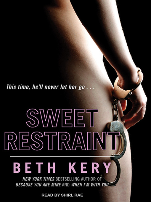 Title details for Sweet Restraint by Beth Kery - Wait list